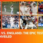 Australia vs. England: The Epic Test Cricket Rivalry Unveiled